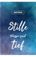 Stille Wasser sind tief