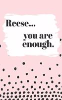 Reese You are Enough