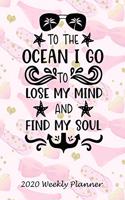 To the Ocean I Go to Lose My Mind and Find My Soul