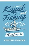 If It Involves Kayak And Fishing Count Me In