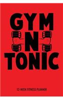 Gym N Tonic 12-Week Fitness Planner