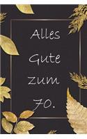 Alles Gute zum 70.: Gästebuch für den 70. Geburtstag / 120 linierte Seiten für persönliche Grüße / A5