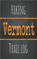 Hiking Vermont trail log: Record your favorite outdoor hikes in the state of Vermont, 5 x 8 travel size