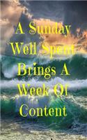 A Sunday Well Spent Brings A Week Of Content