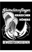 Höhere Bewusstseinsebenen: Notizbuch / Notizheft Für Paragliding Gleitschirmfliegen Paraglider Gleitschirm-Flieger A5 (6x9in) Dotted Punktraster
