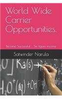 World Wide Carrier Opportunities.