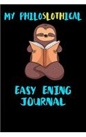 My Philoslothical Easy Ening Journal: Blank Lined Notebook Journal Gift Idea For (Lazy) Sloth Spirit Animal Lovers