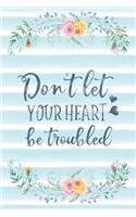 Don't Let Your Heart Be Troubled