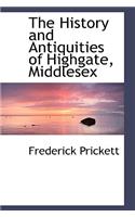 The History and Antiquities of Highgate, Middlesex: (English)
