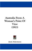 Australia From A Woman's Point Of View (1913)