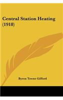 Central Station Heating (1918)