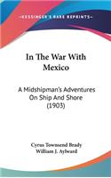 In the War with Mexico