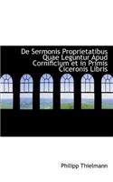 de Sermonis Proprietatibus Quae Leguntur Apud Cornificium Et in Primis Ciceronis Libris