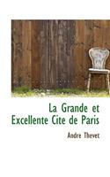 La Grande Et Excellente Cite de Paris