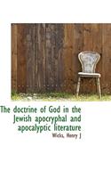 The Doctrine of God in the Jewish Apocryphal and Apocalyptic Literature