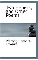 Two Fishers, and Other Poems