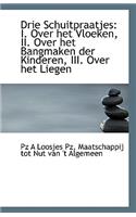Drie Schuitpraatjes