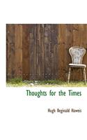 Thoughts for the Times: (English)
