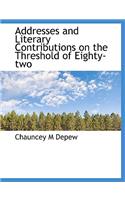 Addresses and Literary Contributions on the Threshold of Eighty-Two