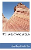 Mrs. Beauchamp Brown