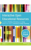 Interactive Open Educational Resources: A Guide to Finding, Choosing, and Using What's Out There to Transform College Teaching