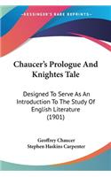 Chaucer's Prologue And Knightes Tale