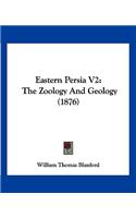 Eastern Persia V2: The Zoology And Geology (1876)(English)