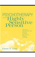 Psychotherapy and the Highly Sensitive Person