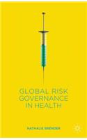 Global Risk Governance in Health