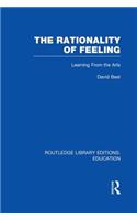 The Rationality of Feeling (RLE Edu K)