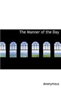 The Manner of the Day