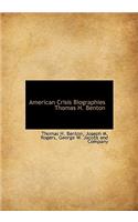 American Crisis Biographies Thomas H. Benton