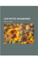 Les Petits Vagabonds: (French)