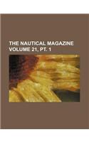 The Nautical Magazine Volume 21, PT. 1