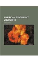 American Biography Volume 10