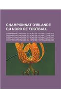 Championnat D'Irlande Du Nord de Football: Championnat D'Irlande Du Nord de Football 2009-2010, Championnat D'Irlande Du Nord de Football 2008-2009, Championnat D'Irlande Du Nord de Football (French)