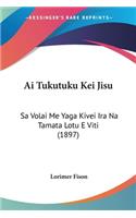 Ai Tukutuku Kei Jisu