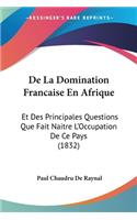 De La Domination Francaise En Afrique