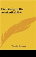 Einleitung in Die Aesthetik (1869)