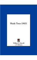Shade Trees (1902)
