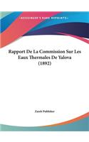 Rapport De La Commission Sur Les Eaux Thermales De Yalova (1892)