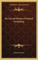 The Life and Mission of Emanuel Swedenborg