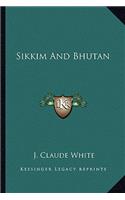 Sikkim and Bhutan