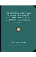 Interesting Journal Of Abner Stocking Of Chatham, Connecticut