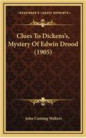 Clues to Dickens's, Mystery of Edwin Drood (1905)