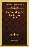 The Psychology of Bolshevism (1919)