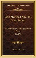 John Marshall And The Constitution