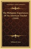 The Philippine Experiences of an American Teacher (1910)