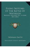 Flying Sketches Of The Battle Of Waterloo