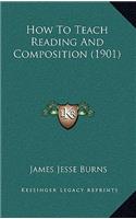 How to Teach Reading and Composition (1901)